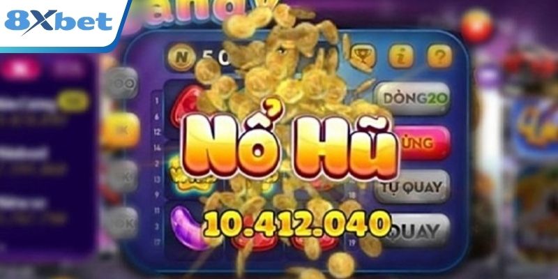 Tổng quan mới nhất về chiến thuật quay nổ hũ